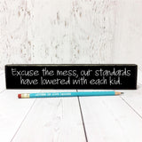 Excuse the Mess, We Live Here