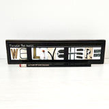 Excuse the Mess, We Live Here