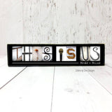 This is Us Sign